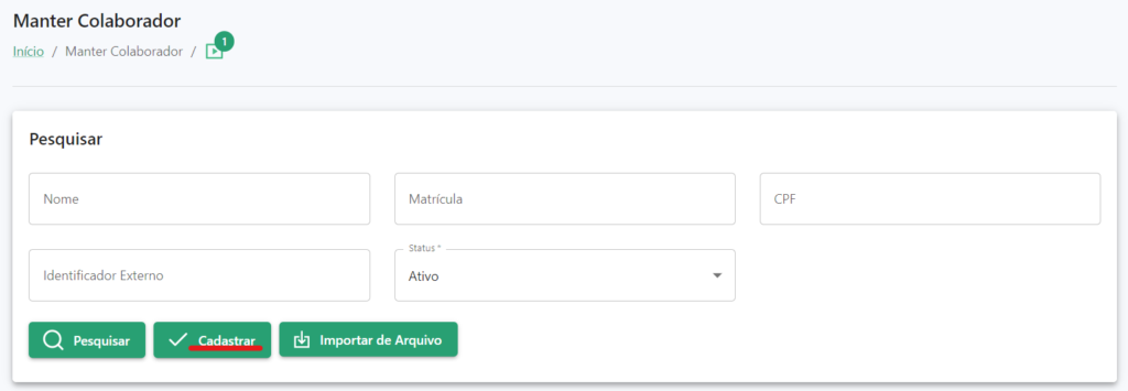 Botão Cadastrar Tela de consulta de colaborador, no qual aparecem as opções de pesquisar por Nome, Matrícula, CPF ou Identificador Externo.