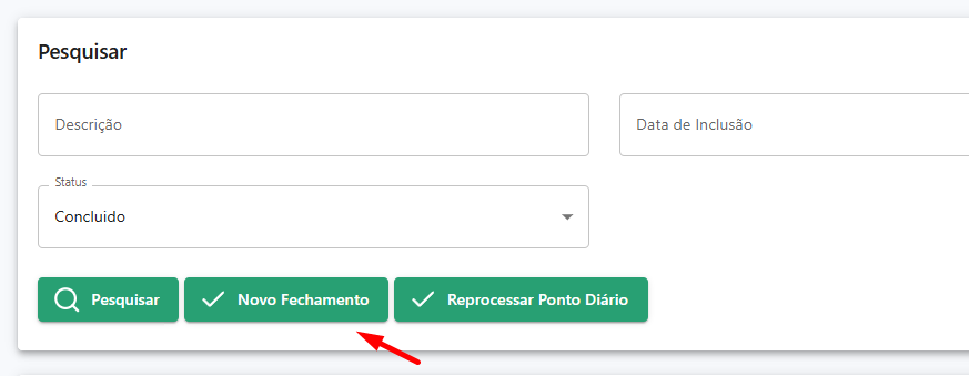 Janela em destaque para a opção Novo Fechamento